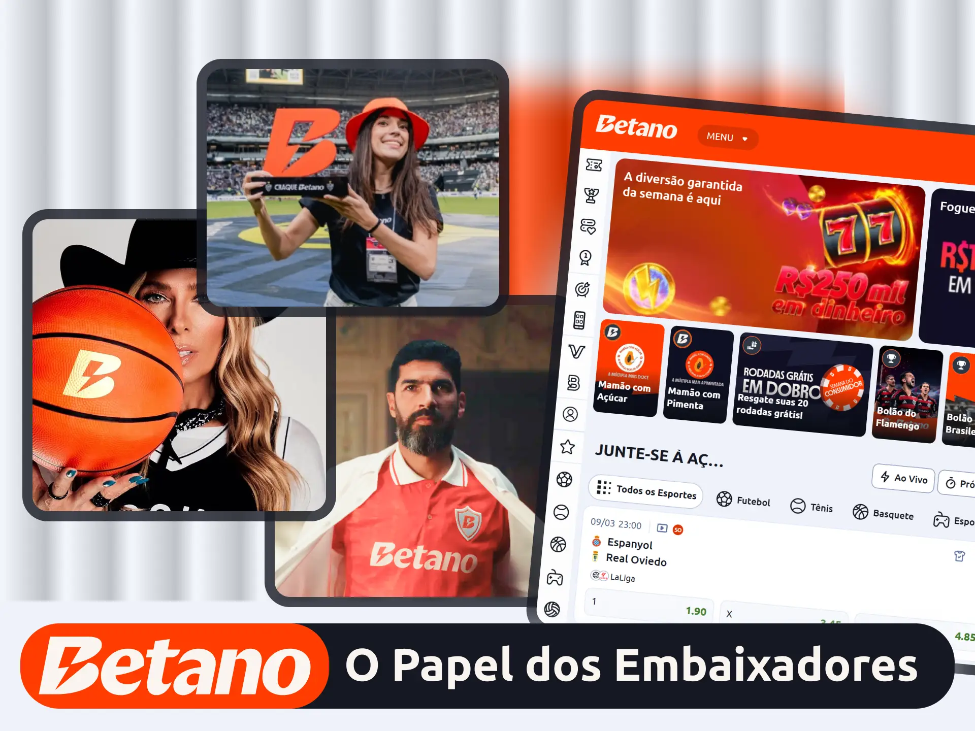 Conheça os embaixadores no site oficial da marca Betano agora.